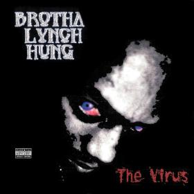 Brotha Lynch Hung The Virus 2001 320 kbps