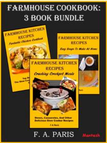 Farmhouse Cookbook 3 Book Bundle - Slow Cooking, Chicken Recipes & Easy Soup Recipes -Mantesh