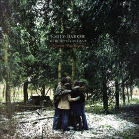 Emily Barrker & The Red Clay Halo -Despite the Snow