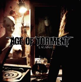 Age Of Torment - I, Against (2013)