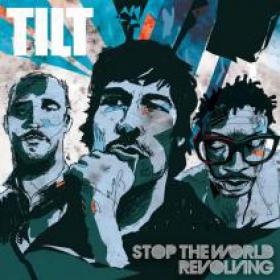 Tilt-Stop_The_World_Revolving_The_Best_Of_Tilt-LOSTCDLP018-WEB-2013-JUSTiFY