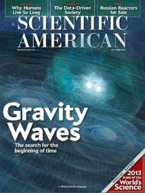 Scientific American - Gravity Waves - The Search for the Beginning of Time (October 2013)