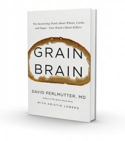 Grain Brain The Surprising Truth about Wheat, Carbs, and Sugar--Your Brain's Silent Killers Ebook