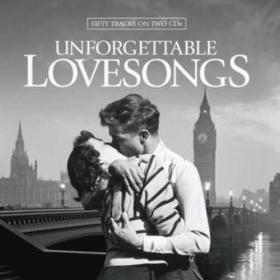 VA - Unforgettable Lovesongs 2007 - 2cd