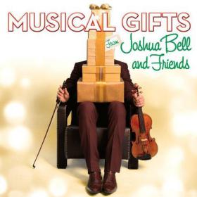 Joshua Bell - Musical Gifts From Joshua Bell And Friends [2013] [Mp3-320]-V3nom [GLT]