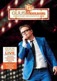Guus Meeuwis, Groots met een zachte G (2013)(dvd5) RETAIL SAM TBS