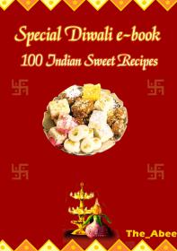 Special Diwali e-book 100 Indian Sweet Recipes (Abee)