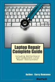 Laptop Repair Complete Guide -Including Motherboard Component Level Repair! (Pdf,Epub,Mobi) -Mantesh