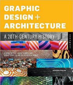 Graphic Design and Architecture, A 20th Century History