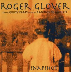 Roger Glover and The Guilty Party - Snapshot (2002) [EAC-APE]