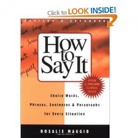 How to Say It Choice Words, Phrases, Sentences, and Paragraphs for Every Situation, Revised Edition