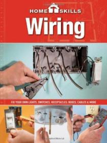 Wiring Fix Your Own Lights, Switches, Receptacles, Boxes, Cables & More Ebook
