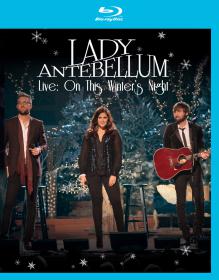 Lady Antebellum Live On This Winters Night 2013 1080p MBluRay x264-LiQUiD [PublicHD]