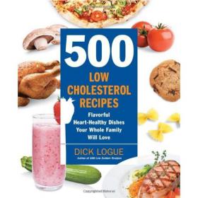 500 Low-Cholesterol Recipes - Flavorful Heart-Healthy Dishes Your Whole Family Will Love -Mantesh