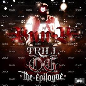 Bun B - Trill O G  The Epilogue (2013) l Audio l All English Track l 320Kbps l Mp3 l OratOr