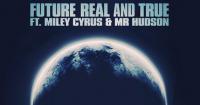Future & Miley Cyrus - Real and True ft  Mr Hudson 720p x264 AAC E-Subs [GWC]