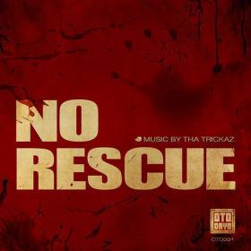 [RG REBOOT] Tha Trickaz - No Rescue (2013) [OTO001]