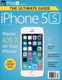 The Ultimate iPhone 5s Guide - Master iOS7 in Your iPhone 500+ Expert Tips (Winter 2013)