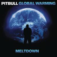 Pitbull - Global Warming Meltdown [2013-Album] Deluxe Edition Leak Mp3 CBR Mixed NimitMak SilverRG