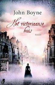 John Boyne - Het victoriaanse huis. NL Ebook. DMT