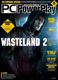 PC Powerplay -  Welcome to PC  Gaming+Wastland 2+Survival Mods+Dying Light+ Overclocking Masters (December 2013)