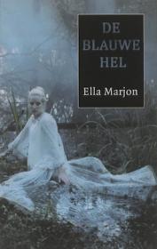 Ella Marjon - De blauwe hel. NL Ebook. DMT