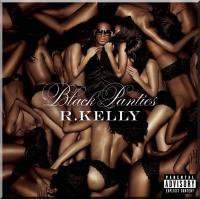 R  Kelly - Black Panties [Deluxe Edition @ 320] 2013