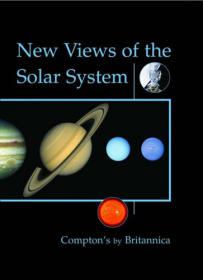 New Views Of The Solar System (Compton's by Britannica) By Encyclopedia Britannica (Abee