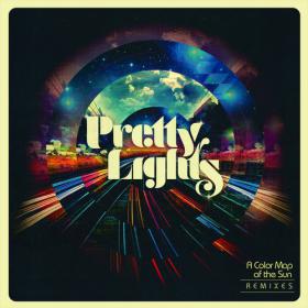 Pretty Lights - A Color Map of the Sun (Remixes) (2013)