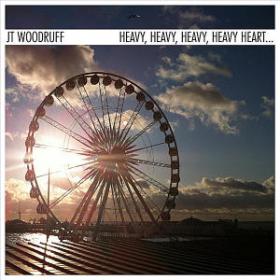 JT Woodruff - Heavy Heavy Heavy Heavy Heart (2012) [MP3 V0]