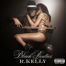 R  Kelly - Black Panties - 2013