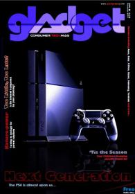 Gladget Magazine - Next Genaration the Ps4 is Almost Upon us(December 2013)