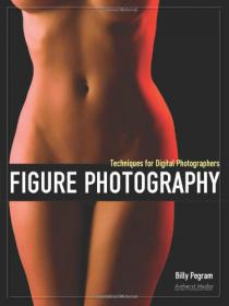 Figure Photography - Techniques for Digital Photographers -Billy Pegram - Mantesh