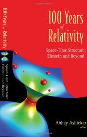 100 Years Of Relativity Space Time Structure Einstein And Beyond By Abhay Ashtekar (Abee)