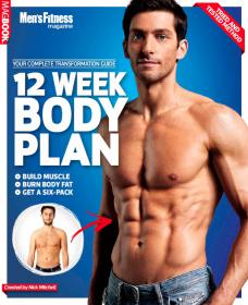 Mens Fitness - 12 Week Body Plan - 2013  UK