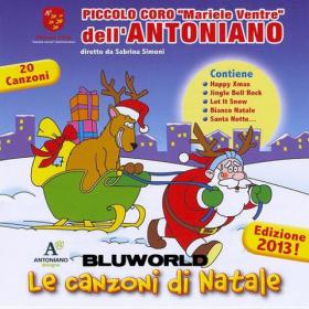 Piccolo Coro Dell Antoniano-Le Canzoni Di Natale-2013-BLUWORLD