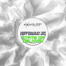 Iversoon & Alex Daf feat  Eireann Wax - State Of Oblivion (FENology [FEN076]) WEB - 2013