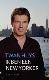 Twan Huys - Ik ben een New Yorker, NL Ebook