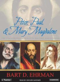 Bart D  Ehrman - Peter, Paul, and Mary Magdalene