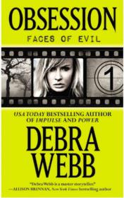 Obsession - [Faces of Evil, #1] - Debra Webb