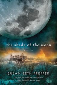 A Novel by Susan Beth Pfeffer - The Shade of the Moon