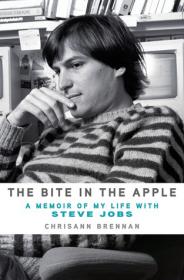 The Bite in the Apple - A Memoir of My Life with Steve Jobs - Chrisann Brennan