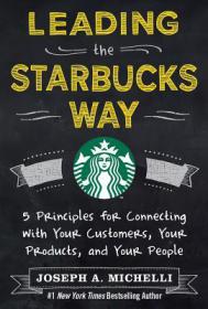 Leading the Starbucks Way - Joseph Michelli