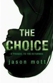 The Choice - (The Returned 0.7) - Jason Mott