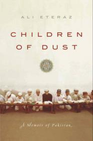Children of Dust - A Portrait of Pakistan - Ali Eteraz