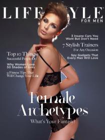 Lifestyle For Men - Top Things Successful peole do Why Women Love 50 Shades of Gray (Issue 7, 2013)
