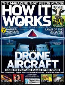 How It Works - Drone Aircraft + 7 Natural Wonders, Laws Of The Universe and More (Issue 54, 2013)