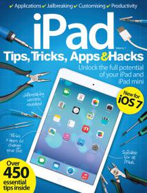 IPad Tips, Tricks, Apps & Hacks - Unlock The Full Potential of Your iPad and ipad Mini (Vol 7, 2014)