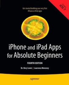 IPhone and iPad Apps for Absolute Beginners (4th Ed)