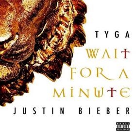 Tyga ft  Justin Bieber - Wait For A Minute (Explicit) HD 720p x264 AAC E-Subs [GWC]